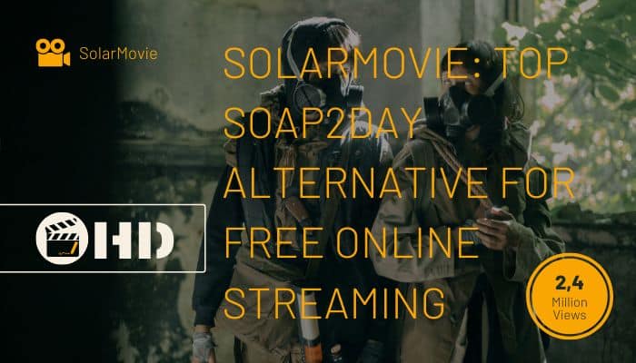 SolarMovie Top Soap2day Alternative for Free Online Streaming